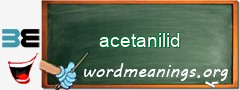 WordMeaning blackboard for acetanilid